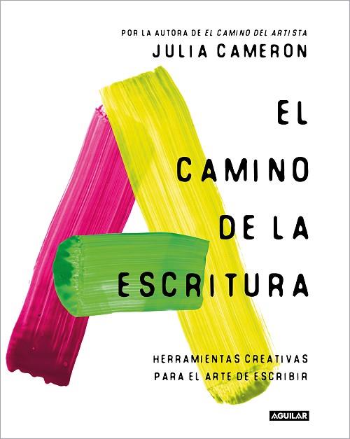 CAMINO DE LA ESCRITURA, EL | 9788403524125 | CAMERON, JULIA | Llibreria Drac - Llibreria d'Olot | Comprar llibres en català i castellà online