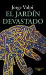 JARDIN DEVASTADO, EL | 9788420474649 | VOLPI, JORGE | Llibreria Drac - Librería de Olot | Comprar libros en catalán y castellano online
