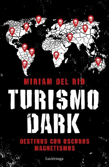 TURISMO DARK | 9788417371746 | RÍO, MÍRIAM DEL | Llibreria Drac - Llibreria d'Olot | Comprar llibres en català i castellà online