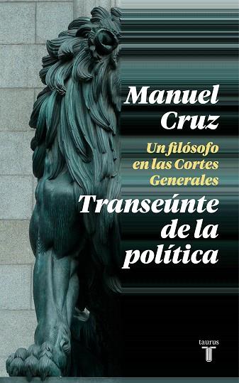 TRANSEÚNTE DE LA POLÍTICA | 9788430622993 | CRUZ, MANUEL | Llibreria Drac - Librería de Olot | Comprar libros en catalán y castellano online