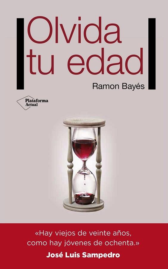 OLVIDA TU EDAD | 9788416620159 | BAYÉS, RAMON | Llibreria Drac - Llibreria d'Olot | Comprar llibres en català i castellà online