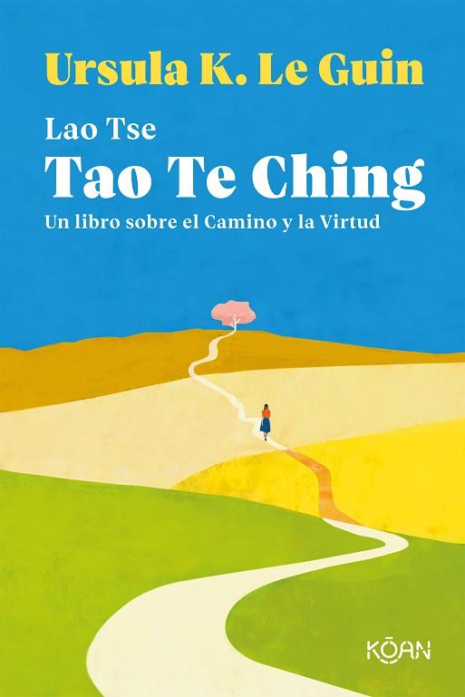 TAO TE CHING | 9788418223136 | TSE, LAO; LE GUIN, URSULA K. | Llibreria Drac - Llibreria d'Olot | Comprar llibres en català i castellà online