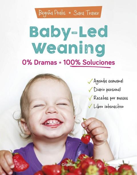 BABY-LED WEANING: 0% DRAMAS, 100% SOLUCIONES | 9788418007804 | PRATS, BEGOÑA; TRAVER, SARA | Llibreria Drac - Llibreria d'Olot | Comprar llibres en català i castellà online