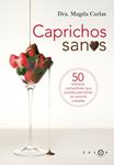 CAPRICHOS SANOS | 9788496599420 | CARLAS, MAGDA | Llibreria Drac - Llibreria d'Olot | Comprar llibres en català i castellà online
