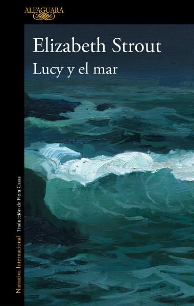 LUCY Y EL MAR | 9788420466057 | STROUT, ELIZABETH | Llibreria Drac - Llibreria d'Olot | Comprar llibres en català i castellà online