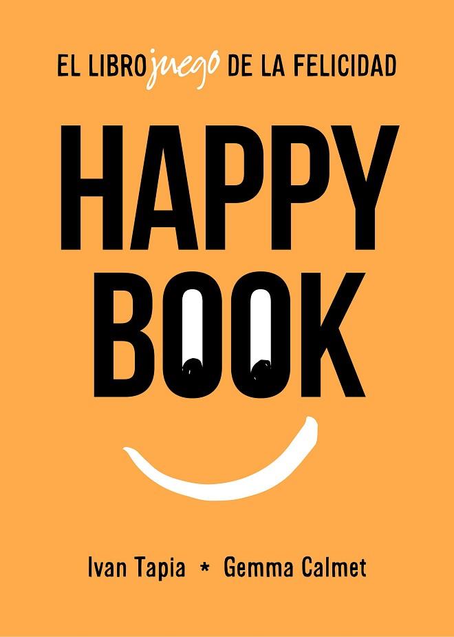 HAPPY BOOK | 9788417858827 | TAPIA, IVAN; CALMET, GEMMA | Llibreria Drac - Llibreria d'Olot | Comprar llibres en català i castellà online