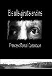 ULLS GIRATS ENDINS, ELS | 9000000006352 | ROMA, FRANCESC | Llibreria Drac - Librería de Olot | Comprar libros en catalán y castellano online