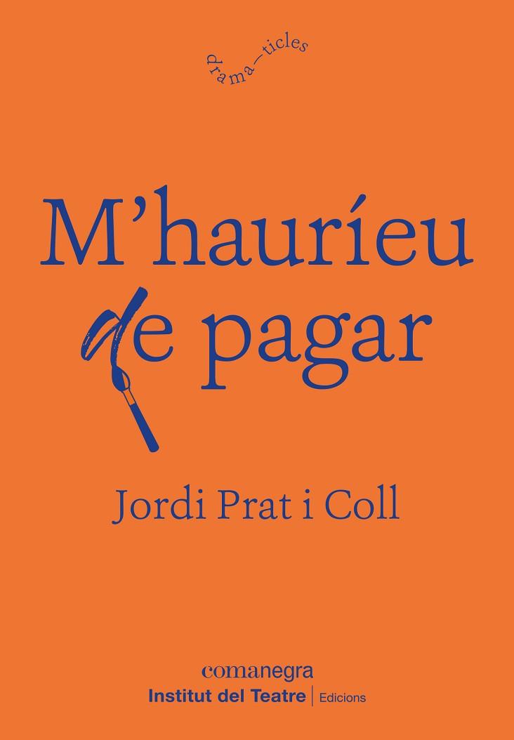 HAURÍEU DE PAGAR, M' | 9788418022692 | PRAT, JORDI | Llibreria Drac - Llibreria d'Olot | Comprar llibres en català i castellà online