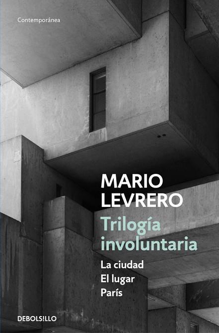 TRILOGÍA INVOLUNTARIA (LA CIUDAD | EL LUGAR | PARÍS) | 9788466336697 | LEVRERO, MARIO | Llibreria Drac - Llibreria d'Olot | Comprar llibres en català i castellà online