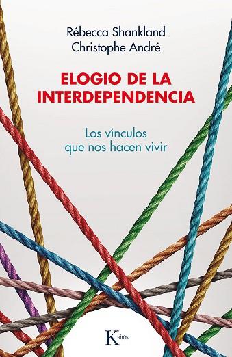 ELOGIO DE LA INTERDEPENDENCIA | 9788499888446 | SHANKLAND, RÉBECCA; ANDRÉ, CHRISTOPHE | Llibreria Drac - Llibreria d'Olot | Comprar llibres en català i castellà online
