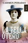 BELLA OTERO, LA | 9788408100386 | POSADAS, CARMEN | Llibreria Drac - Llibreria d'Olot | Comprar llibres en català i castellà online