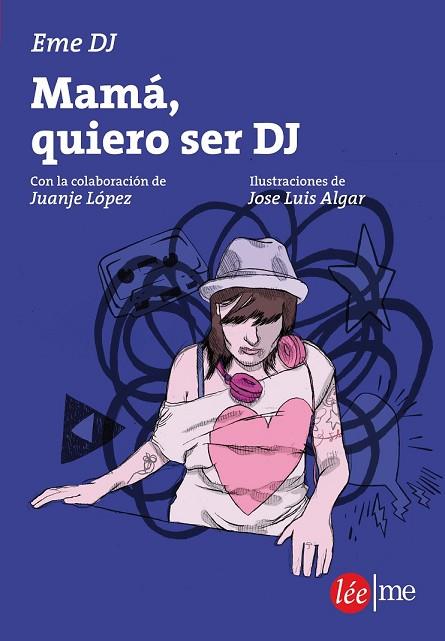 MAMÁ, QUIERO SER DJ | 9788415589228 | FIERRO, MARTA ; LÓPEZ, JUAN JESÚS | Llibreria Drac - Llibreria d'Olot | Comprar llibres en català i castellà online