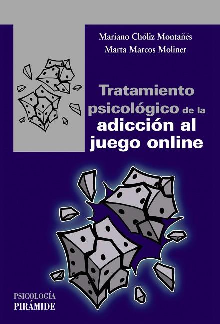 TRATAMIENTO PSICOLÓGICO DE LA ADICCIÓN AL JUEGO ONLINE | 9788436841961 | CHÓLIZ MONTAÑÉS, MARIANO; MARCOS MOLINER, MARTA | Llibreria Drac - Llibreria d'Olot | Comprar llibres en català i castellà online