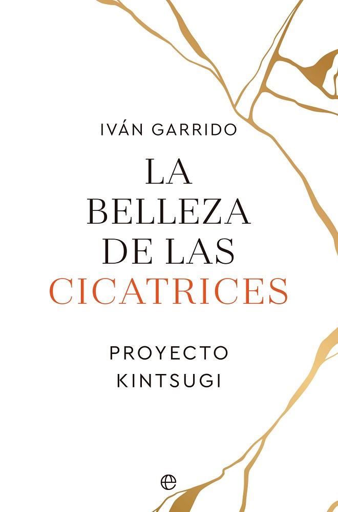 BELLEZA DE LAS CICATRICES, LA | 9788413843995 | GARRIDO, IVÁN | Llibreria Drac - Llibreria d'Olot | Comprar llibres en català i castellà online