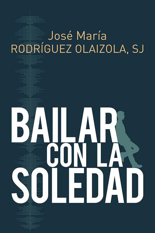 BAILAR CON LA SOLEDAD (POZO DE SIQUEM 378) | 9788429327267 | RODRÍGUEZ, JOSE MARÍA | Llibreria Drac - Llibreria d'Olot | Comprar llibres en català i castellà online