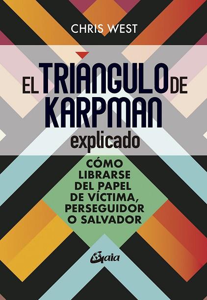 TRIÁNGULO DE KARPMAN EXPLICADO, EL | 9788484459699 | WEST, CHRIS | Llibreria Drac - Llibreria d'Olot | Comprar llibres en català i castellà online