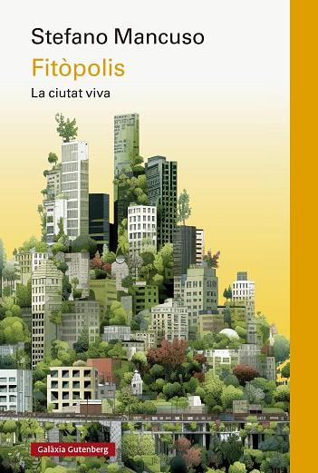 FITÒPOLIS (CATALÀ) | 9788419738998 | MANCUSO, STEFANO | Llibreria Drac - Librería de Olot | Comprar libros en catalán y castellano online