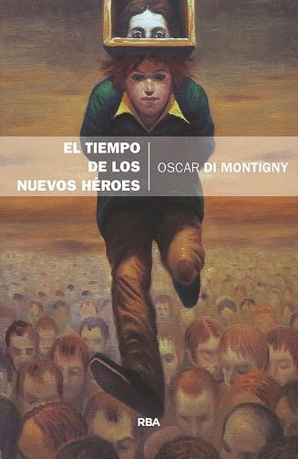 TIEMPO DE LOS NUEVOS HEROES, EL | 9788490569689 | DI MONTIGNY, OSCAR | Llibreria Drac - Llibreria d'Olot | Comprar llibres en català i castellà online