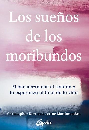 SUEÑOS DE LOS MORIBUNDOS, LOS  | 9788484458906 | KERR, CHRISTOPHER | Llibreria Drac - Llibreria d'Olot | Comprar llibres en català i castellà online