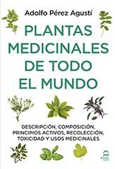 PLANTAS MEDICINALES DE TODO EL MUNDO | 9788498273854 | PÉREZ, ADOLFO | Llibreria Drac - Llibreria d'Olot | Comprar llibres en català i castellà online