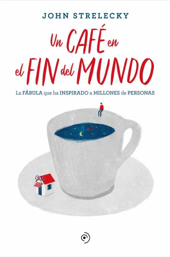 UN CAFÉ EN EL FIN DEL MUNDO | 9788418128141 | STRELECKY, JOHN | Llibreria Drac - Llibreria d'Olot | Comprar llibres en català i castellà online