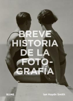 BREVE HISTORIA DE LA FOTOGRAFÍA | 9788417254407 | HAYDN, IAN | Llibreria Drac - Librería de Olot | Comprar libros en catalán y castellano online