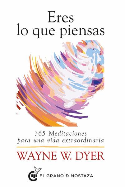 ERES LO QUE PIENSAS | 9788412175912 | DYER, WAYNE W. | Llibreria Drac - Llibreria d'Olot | Comprar llibres en català i castellà online
