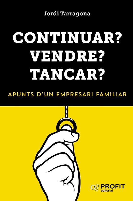 CONTINUAR VENDRE TANCAR | 9788417209223 | TARRAGONA, JORDI | Llibreria Drac - Librería de Olot | Comprar libros en catalán y castellano online