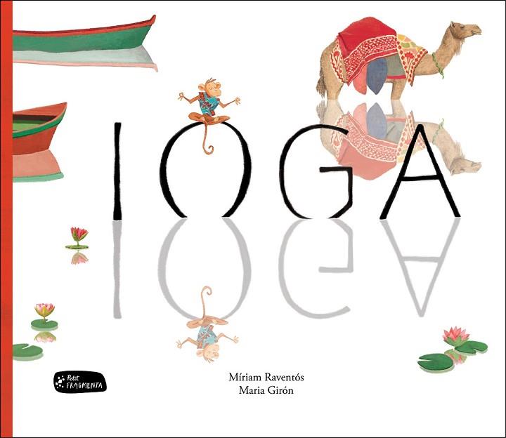 IOGA | 9788415518488 | RAVENTÓS, MÍRIAM | Llibreria Drac - Llibreria d'Olot | Comprar llibres en català i castellà online