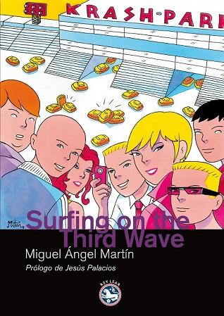 SURFING ON THE THIRD WAVE | 9788492403332 | MARTIN, MIGUEL ANGEL | Llibreria Drac - Llibreria d'Olot | Comprar llibres en català i castellà online