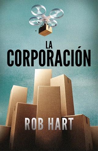 CORPORACIÓN, LA | 9788401024337 | HART, ROB | Llibreria Drac - Llibreria d'Olot | Comprar llibres en català i castellà online