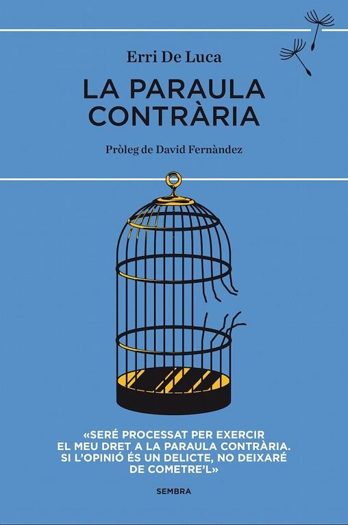 PARAULA CONTRÀRIA, LA | 9788494373619 | DE LUCA, ERRI | Llibreria Drac - Llibreria d'Olot | Comprar llibres en català i castellà online