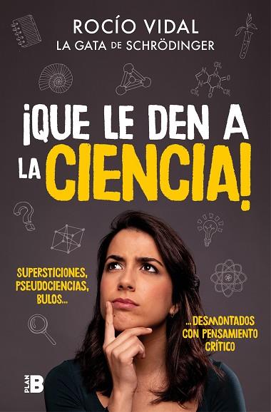¡QUE LE DEN A LA CIENCIA! | 9788417809058 | VIDAL, ROCIO | Llibreria Drac - Llibreria d'Olot | Comprar llibres en català i castellà online