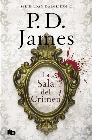 SALA DEL CRIMEN, LA (ADAM DALGLIESH 12) | 9788490708743 | JAMES, P.D. | Llibreria Drac - Llibreria d'Olot | Comprar llibres en català i castellà online