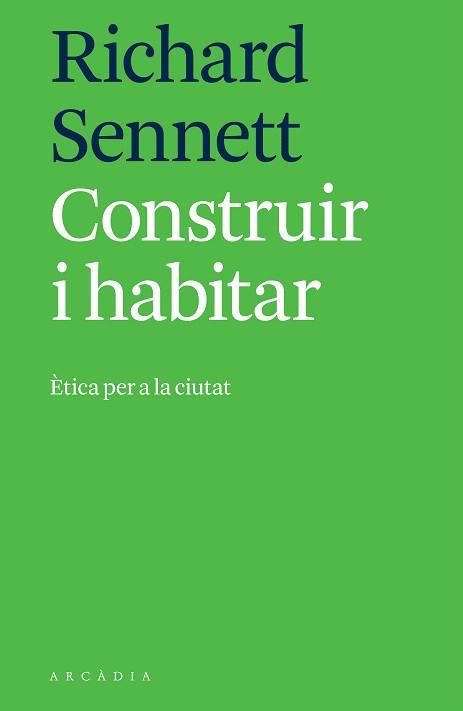 CONSTRUIR I HABITAR | 9788494820533 | SENNETT, RICHARD | Llibreria Drac - Llibreria d'Olot | Comprar llibres en català i castellà online