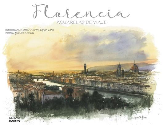 FLORENCIA. ACUARELAS DE VIAJE | 9788491583080 | AA.DD. | Llibreria Drac - Llibreria d'Olot | Comprar llibres en català i castellà online