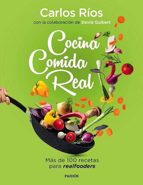 COCINA COMIDA REAL | 9788449336836 | RÍOS, CARLOS; GUIBERT, DAVID | Llibreria Drac - Llibreria d'Olot | Comprar llibres en català i castellà online