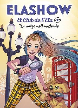 ELASHOW. EL CLUB DE D'ELA TOP 2. UN VIATGE MOLT MISTERIÓS | 9788418134418 | MARTÍNEZ, ELAIA | Llibreria Drac - Llibreria d'Olot | Comprar llibres en català i castellà online