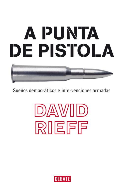 A PUNTA DE PISTOLA | 9788483067055 | RIEFF, DAVID | Llibreria Drac - Llibreria d'Olot | Comprar llibres en català i castellà online