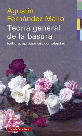 TEORÍA GENERAL DE LA BASURA | 9788418526046 | FERNÁNDEZ, AGUSTÍN | Llibreria Drac - Llibreria d'Olot | Comprar llibres en català i castellà online