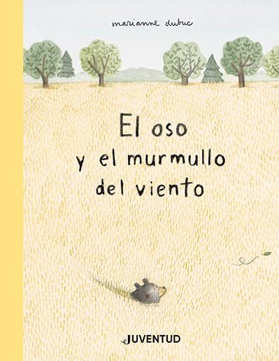 OSO Y EL MURMULLO DEL VIENTO | 9788426147592 | DUBUC, MARIANNE | Llibreria Drac - Llibreria d'Olot | Comprar llibres en català i castellà online