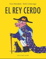 REY CERDO | 9788412267754 | MEINDERTS, KOOS; URBERUAGA, EMILIO | Llibreria Drac - Llibreria d'Olot | Comprar llibres en català i castellà online
