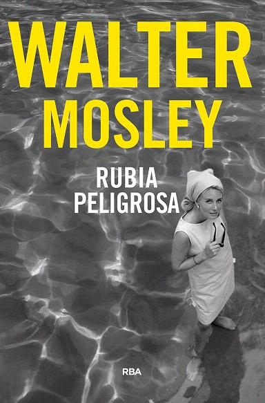 RUBIA PELIGROSA | 9788491873914 | MOSLEY, WALTER | Llibreria Drac - Llibreria d'Olot | Comprar llibres en català i castellà online
