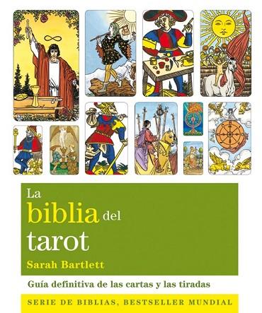 BIBLIA DEL TAROT, LA | 9788484454533 | BARTLETT, SARAH | Llibreria Drac - Llibreria d'Olot | Comprar llibres en català i castellà online