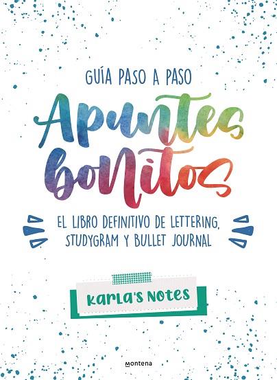 APUNTES BONITOS: GUÍA PASO A PASO DE LETTERING, STUDYGRAM Y BULLET JOURNAL | 9788418483028 | KARLA’S NOTES | Llibreria Drac - Llibreria d'Olot | Comprar llibres en català i castellà online