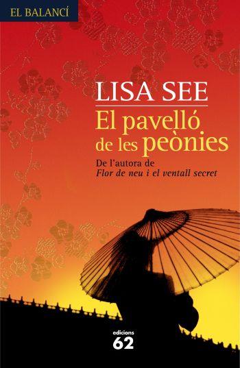 PAVELLO DE LES PEONIES, EL | 9788429761191 | SEE, LISA | Llibreria Drac - Llibreria d'Olot | Comprar llibres en català i castellà online