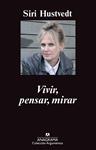 VIVIR, PENSAR, MIRAR | 9788433963611 | HUSTVEDT, SIRI | Llibreria Drac - Llibreria d'Olot | Comprar llibres en català i castellà online