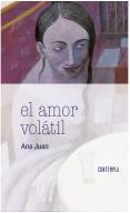 AMOR VOLÁTIL, EL | 9788414005507 | JUAN, ANA | Llibreria Drac - Llibreria d'Olot | Comprar llibres en català i castellà online
