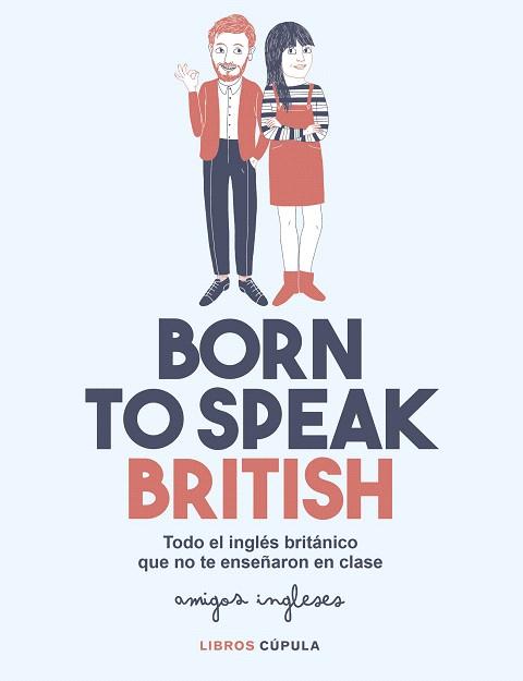 BORN TO SPEAK BRITISH | 9788448026028 | AA.DD. | Llibreria Drac - Librería de Olot | Comprar libros en catalán y castellano online