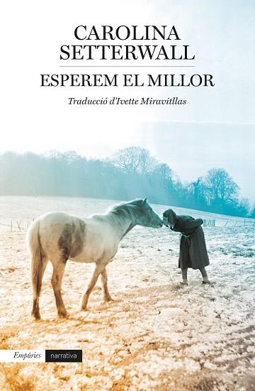 ESPEREM EL MILLOR | 9788418833229 | SETTERWALL, CAROLINA | Llibreria Drac - Llibreria d'Olot | Comprar llibres en català i castellà online